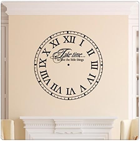Take Time To Have the Little Things quote Clock Face Roman Numerals Time Wall Decal Sticker Art Mural Home Décor Quote