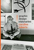 Graphic Design Visionaries by 