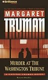 Front cover for the book Murder at the Washington Tribune by Margaret Truman