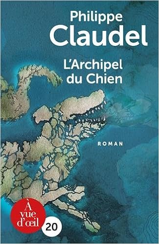 Amazonfr Larchipel Du Chien Philippe Claudel Livres -