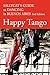 Happy Tango: Sallycat's Guide to Dancing in Buenos Aires 2nd Edition by Sally Blake