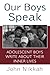 Our Boys Speak: Adolescent Boys Write About Their Inner Lives