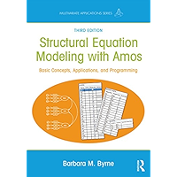 Structural Equation Modeling With AMOS: Basic Concepts, Applications, and Programming, Third Edition (Multivariate… book cover
