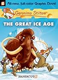 Geronimo Stilton Graphic Novels #5: The Great Ice Age