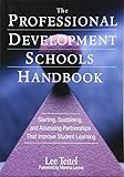 Image de The Professional Development Schools Handbook: Starting, Sustaining, and Assessing Partnerships That Improve Student Learning