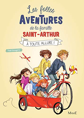 Les folles aventures de la famille Saint-Arthur, Tome 2 : A toute allure ! by Paul Beaupère