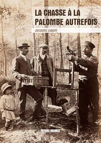 Download La chasse à la palombe autrefois PDF