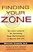 Finding Your Zone: Ten Core Lessons for Achieving Peak Performance in Sports and Life