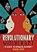 Revolutionary Witchcraft: A Guide to Magical Activism by