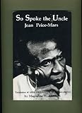 Front cover for the book So spoke the uncle by Jean Price-Mars