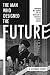 The Man Who Designed the Future: Norman Bel Geddes and the Invention of Twentieth-Century America by B. Alexandra Szerlip