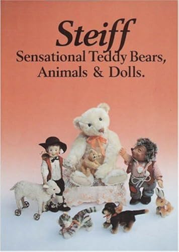 Download Steiff Sensational Teddy Bears, Animals & Dolls PDF
