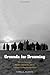 Grounds for Dreaming: Mexican Americans, Mexican Immigrants, and the California Farmworker Movement (The Lamar Series in Western History)