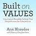 Built on Values: Creating an Enviable Culture that Outperforms the Competition