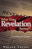 What Does Revelation Reveal?: Unlocking the Mystery