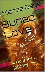 Buried Love: A Hoarder's Journey