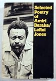 Selected Poetry of Amiri Baraka/Leroi Jones.