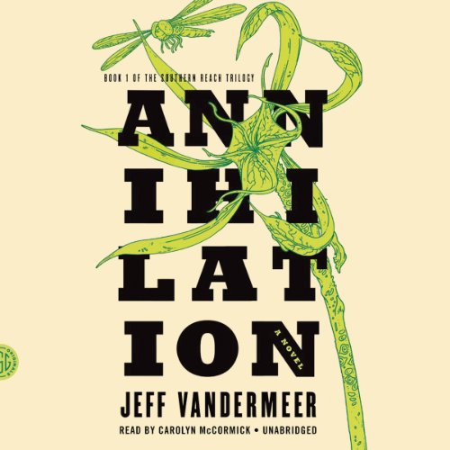 Download Annihilation: Southern Reach Trilogy, Book 1