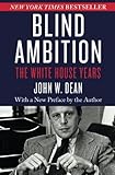 Blind Ambition: The White House Years