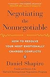 Negotiating the Nonnegotiable: How to Resolve Your Most Emotionally Charged Conflicts