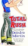 Front cover for the book Total Rush by Deirdre Martin