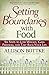 Setting Boundaries with Food: Six Steps to Lose Weight, Gain Freedom, and Take Back Your Life