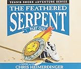 The Feathered Serpent (Tennis Shoes Adventure Series)