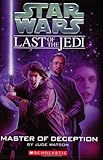 Star Wars Last of the Jedi: Master of Deception (Star Wars: Last of the Jedi (Pb))