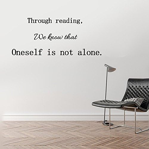 Through reading, we know that oneself is not alone. Vinyl wall art Inspirational encouragement poetry quotes and sayings home decor decal sticker Size:11''High