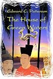 The House of Green Waters - Southern Swallow Book IV (The Southern Swallow 4)