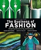 Image de The Business of Fashion: Designing, Manufacturing and Marketing