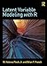 Latent Variable Modeling with R
