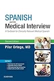 Spanish and the Medical Interview E-Book: A Textbook for Clinically Relevant Medical Spanish
