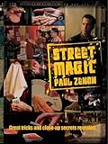 Street Magic: Great Tricks and Close-Up Secrets Revealed by Paul Zenon (2006-09-04) by