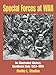 Special Forces at War: An Illustrated History, Southeast Asia 1957-1975 by Shelby L. Stanton, Michael D. F. Healy