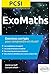 ExoMaths PCSI : Exercices corrigés pour comprendre et réussir by