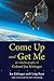 Come Up and Get Me: An Autobiography of Colonel Joe Kittinger