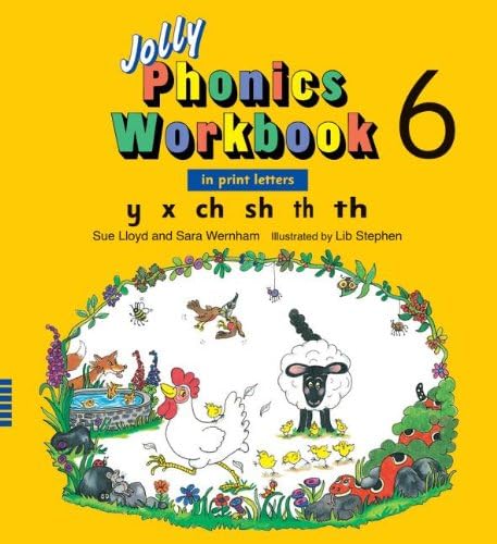Jolly Phonics Workbook 6: In Print Letters: Y X Ch Sh Th Soft Th Hard