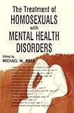 Image de The Treatment of Homosexuals With Mental Health Disorders (Journal of Homosexuality: No. 15, No. 1-)