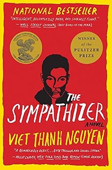 The Sympathizer: A Novel (Pulitzer Prize for Fiction) by [Nguyen, Viet Thanh]
