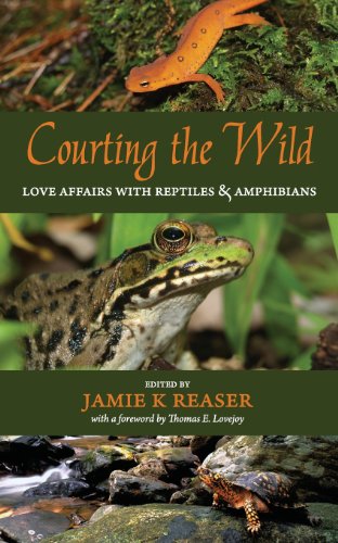 Courting the Wild: Love Affairs with Reptiles and Amphibians