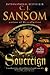Sovereign: A Matthew Shardlake Tudor Mystery (Matthew Shardlake Mysteries Book 3) by C. J. Sansom