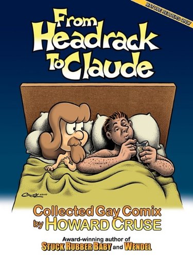 From Headrack to Claude by Howard Cruse