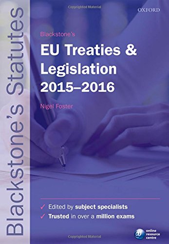Blackstone's EU Treaties & Legislation 2015-2016 (Blackstone's Statute Series)From Oxford University Press Blackstone's EU Treaties & Legislation 2015-2016 (Blackstone's Statute Series)From Oxford University Press