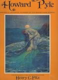 Hardcover Howard Pyle--writer, illustrator, founder of the Brandywine school Book