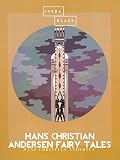 Hans Christian Andersen Fairy Tales by Hans Christian Andersen