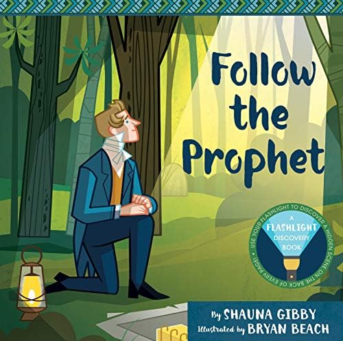 Follow the Prophet: A Flashlight Discovery Book