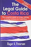 The Legal Guide to Costa Rica by 
