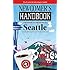 Newcomer's Handbook for Moving to and Living in Seattle: Including Bellevue, Redmond, Everett, and Tacoma