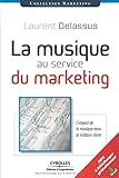 La musique au service du marketing : L'impact de la musique dans la relation client (1CD audio) by 